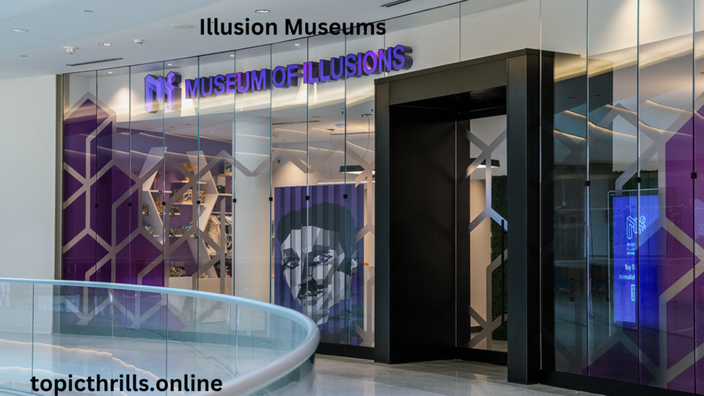 Illusion Museums