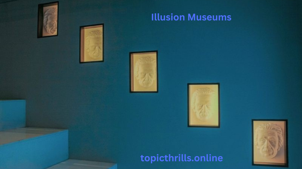 Illusion Museums